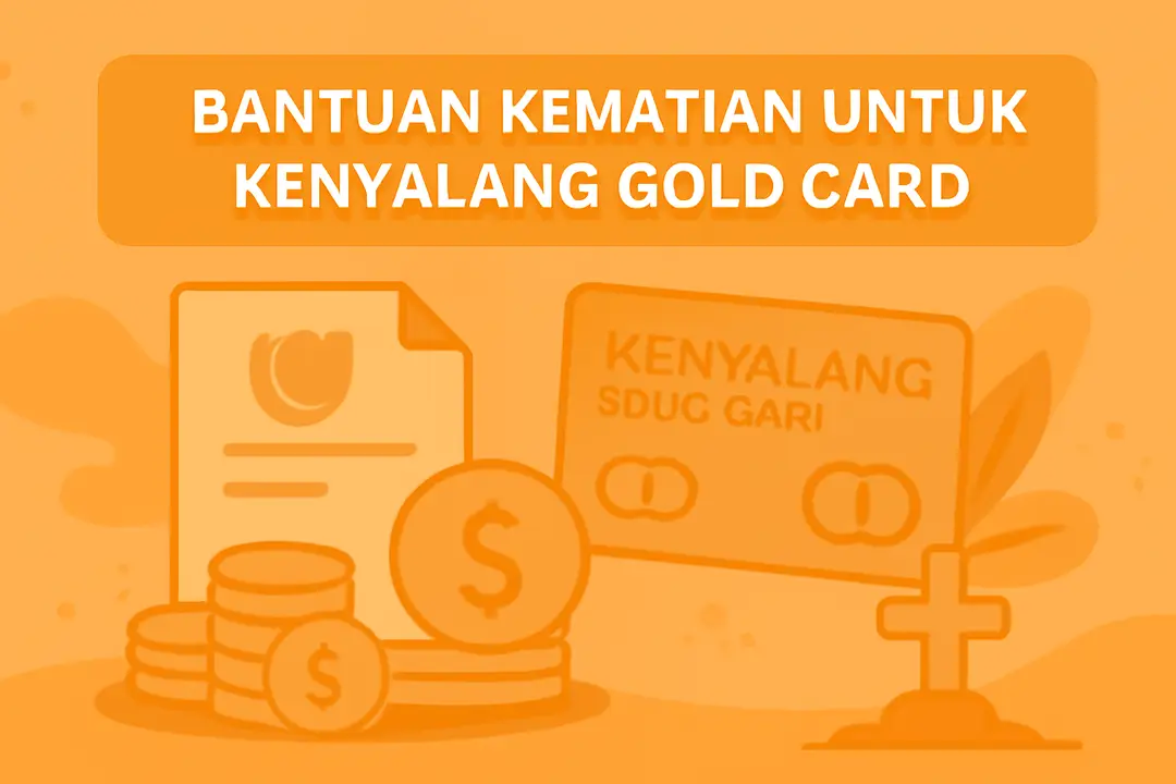 bantuan kematian untuk kenyalang gold card